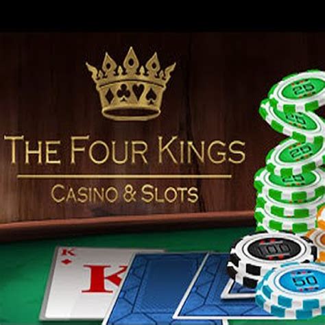 Get The Four Kings Casino and Slots .